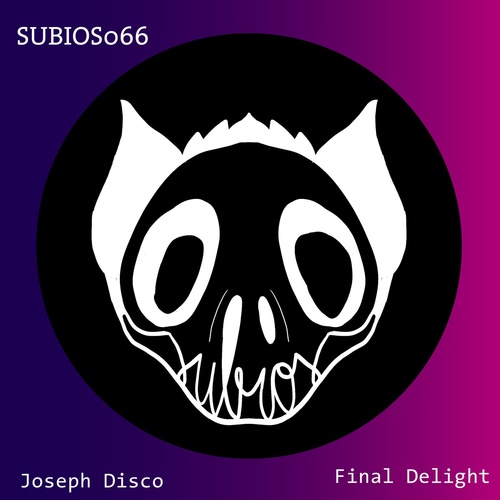 Joseph Disco - Final Delight [SUBIOS066]